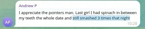 Telegram message from Andrew thanking MLD for the pointers. Sex three times on a date where he had spinach in his teeth.