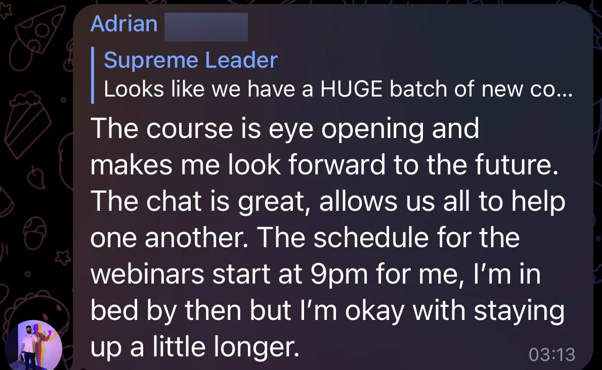 Telegram reply from Adrian Z.: the course is eye-opening, the chat lets everyone help one another, and he'll stay up past bedtime for the 9pm webinars.