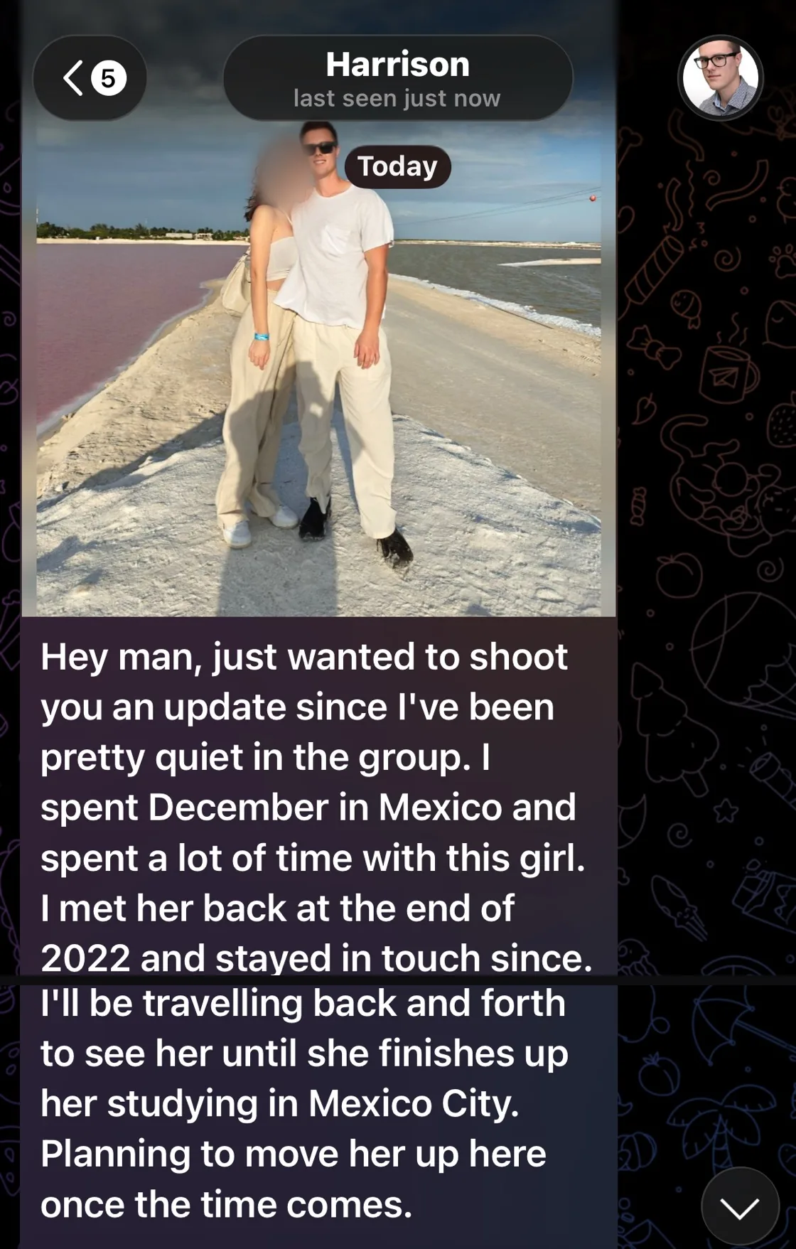 Telegram message from Harrison with a photo of him and a woman on a beach; her face is blurred. He writes that he spent December in Mexico with her, has stayed in touch since 2022, and plans to move her up once the time comes.