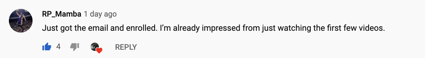 YouTube comment from RP_Mamba: 'Just got the email and enrolled. I'm already impressed from just watching the first few videos.'