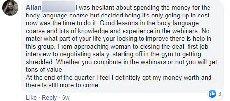 Facebook comment from Allan M.: hesitant about the cost, he found help in every area, from approaching women to salary negotiation to the gym, and felt he got his money's worth.