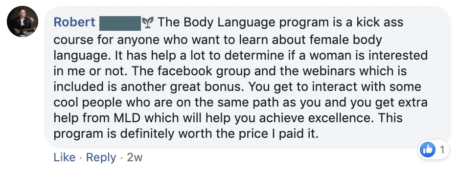 Facebook comment from Robert: the Body Language program helped him tell whether a woman is interested; the group and webinars were a bonus, and it was worth the price.